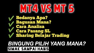 METATRADER 4 vs METATRADER 5 BAGUSAN MANA UNTUK PEMULA [upl. by Efeek]