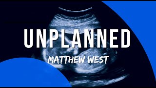 Unplanned  Matthew West Lyrics [upl. by Babbette]