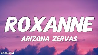 Arizona Zervas  ROXANNE Lyrics [upl. by Ludovico]