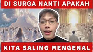 APAKAH DISURGA NANTI KITA SALING MENGENALSIMAK PENJELASAN ELIAMYRON khotbahkristeneliamyron [upl. by Wyly]