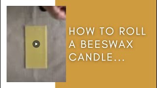 Thorne Beehives  How to roll a beeswax candle [upl. by Anitnauq]