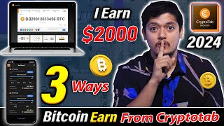 I Earn 2000 BTC 🔥  3 Free Ways To Mine With CryptoTab Browser In 2024 🤑  Bitcoin Mining Apps 😍 [upl. by Nnylyak298]