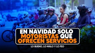 En Navidad solo transitarán motoristas que ofrezcan servicios  Bueno Malo y Feo [upl. by Tegdig]