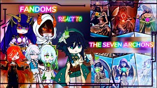 Fandoms react to 67 Archons ‖The Seven‖ Genshin impact react ‖ [upl. by Lehcar]