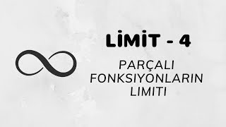 Limit  4 Parçalı Fonksiyonların Limiti [upl. by Nnaitsirk]