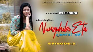 NUNGSHIBI ETA  EPISODE 3  OFFICIAL RELEASE  A MANIPURI WEB SERIES [upl. by Jonell33]