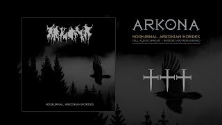 ARKONA  Nocturnal Arkonian Hordes remixed amp remastered [upl. by Winfred]