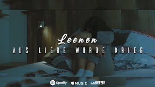 Leenen  Aus Liebe Wurde Krieg  Official Video  prod by JuLee [upl. by Nonnair]