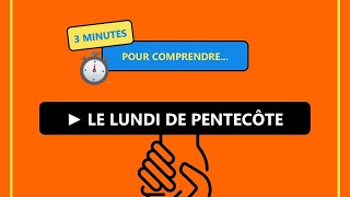 ⏱️ 3 MINUTES POUR COMPRENDRE  Le lundi de Pentecôte 🤝 [upl. by Nemrak873]