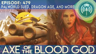 Palworld Sued Dragon Age  and More  AotBG 479 [upl. by Adaj]