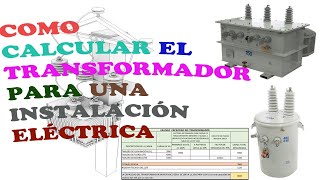 Cómo calcular el transformador para una instalación eléctrica [upl. by Ahsirtak320]