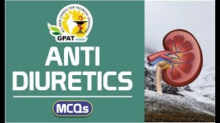 ANTIDIURETICS MCQs  PHARMACOLOGY  GPAT2020  NIPER  PHARMACIST EXAM [upl. by Yoko]