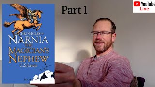 Live Reading  C S Lewis  The Magicians Nephew Part 1  ch18 [upl. by Noteloc]