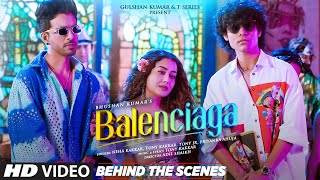 Balenciaga BTS Neha Kakkar Tony Kakkar  Tony Jr Priyanka Ahuja  Adil Shaikh  Bhushan Kumar [upl. by Aikcir380]