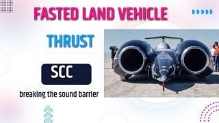 The Fastest Land Vehicle thrust scc [upl. by Aziram]