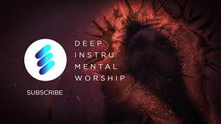 GETSEMANI  DEEP INSTRUMENTAL WORSHIP  1 HOUR NO COPYRIGHT MUSIC [upl. by Atnoled]