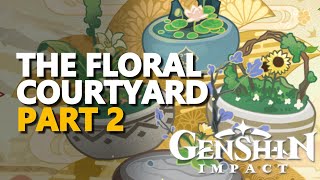 The Floral Courtyard Part 2 Genshin Impact [upl. by Ytoc719]