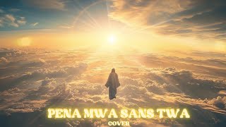 PENA MWA SANS TWA COVER by Dunsin Oyekan  creole version [upl. by Aimahs]