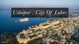 City of Lakes Udaipur  Aerial Video in 4K [upl. by Alan]