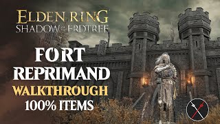 Fort of Reprimand Walkthrough All NPC All Bosses Secrets All Items Elden Ring Playthrough [upl. by Lillith]