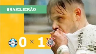 GRÊMIO 0 X 1 CORINTHIANS  CAMPEONATO BRASILEIRO 2023 VEJA O GOL [upl. by Bore318]