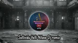 Sollividu Velli Nilave DJ🎚️ remix Song 🎶🔊 [upl. by Wehttan746]