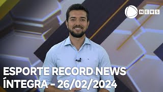 Esporte Record News  26022024 [upl. by Surdna]