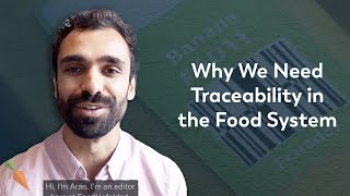 Food Traceability A More Transparent Food System  FoodUnfolded Explains [upl. by Ymled]