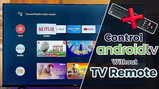 How to ControlUse Android TV Without Remote [upl. by Ahcatan]