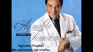 Agnaldo Timóteo CD Sempre  Musica Eu vou sai para Buscar Você [upl. by Anol]