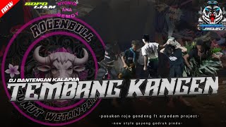 DJ BANTENGAN‼️ KALAPAN  TEMBANG KANGEN ROGEN BULL BY arpedamproject [upl. by Merri]