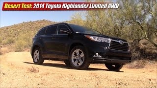 Desert Test 2014 Toyota Highlander Limited Platinum AWD [upl. by Neetsuj354]