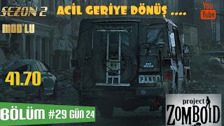 ProjectZomboid SZ2 TÜRKÇE Bölüm29 ACİL GERİYE DÖNÜŞ [upl. by Ayram972]