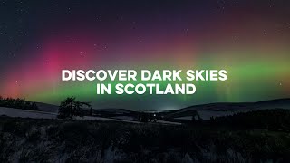 Discover Dark Skies in Scotland [upl. by Reppart]