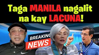 Taga MANILA nagalit na kay LACUNA [upl. by Harwin]