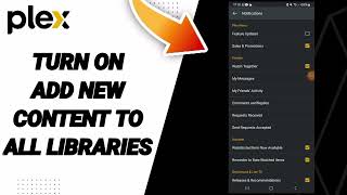 How To Turn On Add New Content To All Libraries On Plex App [upl. by Nairb575]