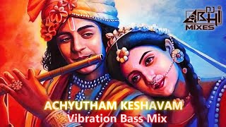 Achyutham Keshavam Rama Narayanam Vibration Bass Mix DJ Abhi Mixes krishna songs shreekrishna [upl. by Marou]