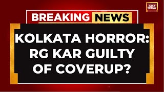 New Twist And Turns In Kolkata Doctor Rape And Murder Case RG Kar Guilty Of Coverup India Today [upl. by Wylde176]