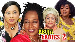 Abuja Ladies 2  Latest Nollywood Movies  Trending Nigeria Films [upl. by Eilegna]