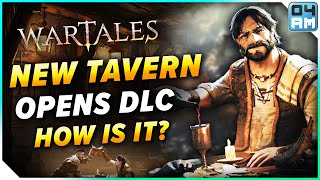 The Tavern Opens New Wartales DLC Gameplay amp Thoughts  Everything To Know [upl. by Anirehtak]