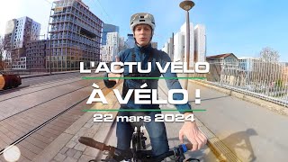 LActu Vélo à vélo  du 22 mars 2024  bridage des VAE nouveautés Cowboy et Lidl feu intelligent [upl. by Jardena]