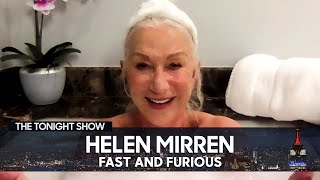 Helen Mirren Begged Vin Diesel to Let Her Join the Fast and Furious Cast  The Tonight Show [upl. by Doria612]