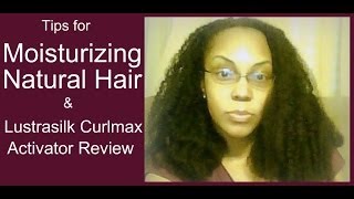 Natural Hair Tips Lustrasilk Curlmax Curl Activator amp Moisturizing Dry Hair [upl. by Martie943]