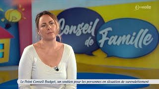 Conseil de famille – Un soutien pour les personnes en situation de surendettement [upl. by Malvin]