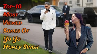 Top 10 Most Viewed Songs Of Yo Yo Honey Singh  Be That Change [upl. by Takken]