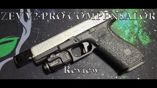 ZEV V2 PRO Compensator Gen 5 Review [upl. by Ruthven]