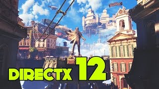 BioShock Infinite PC Gameplay on DirectX 12 [upl. by Salisbury]