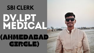 All information about SBI Clerk dv medical and lpt test  Ahmedabad circle  sbi dv mail [upl. by Wit]