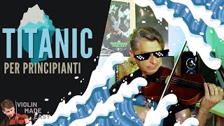 TITANIC al Violino per PRINCIPIANTI  Impara a suonare il violino online con Violin Made Easy [upl. by Munn]