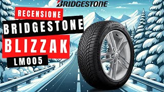 BRIDGESTONE Blizzak LM005 Recensione completa [upl. by Benedicto]